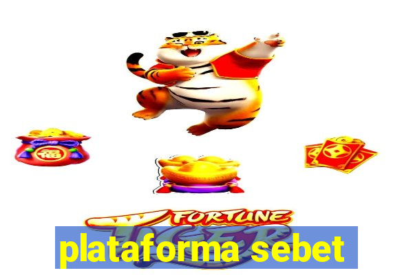 plataforma sebet